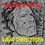 cover: Svend Christensen - Dangerous Feeling