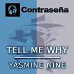 cover: Yasmine Nine - Tell Me Why