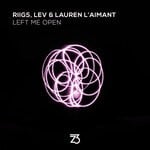 cover: Riigs|Lev|Lauren L'aimant - Left Me Open (Extended Mix)