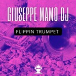 cover: Giuseppe Mamo Dj - Flippin Trumpet (Original Mix)