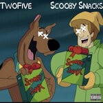 cover: Twofive - Scooby Snacks (Explicit)