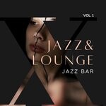 cover: Jazz Bar - Jazz & Lounge Vol 1