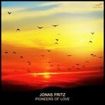 cover: Jonas Fritz - Pioneers Of Love