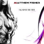 cover: Matthew Fisher - Against The Tide