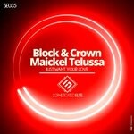 cover: Block & Crown|Maickel Telussa - Just Want Your Love