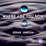 cover: Edgar Umryan - Where Are You Now (Radio Edit)