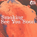 cover: Smoking - See You Soon