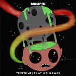 cover: Tripper Mz - Play No Games