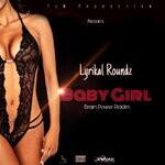 cover: Lyrikal Roundz - Baby Girl