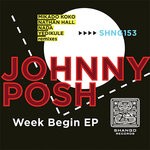 cover: Johnny Posh - Week Begin EP