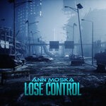 cover: Ann Moska - Lose Control (Radio Edit)