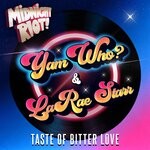 cover: Larae Starr|Yam Who? - Taste Of Bitter Love