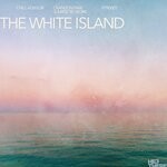 cover: Chill Advisor - The White Island (Crandon Park Sunrise Re-Work)