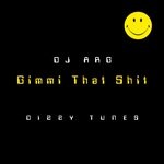 cover: Dj Arg - Gimmi That Shit