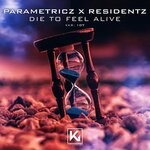 cover: Parametricz|Residentz - Die To Feel Alive