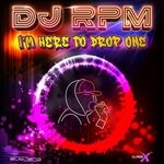 cover: Dj Rpm - I'm Here To Drop One