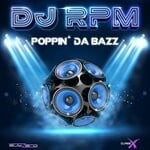 cover: Dj Rpm - Poppin' Da Bazz