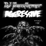 cover: Dj Transformer - Aggressive