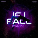 cover: Undefiant - If I Fall