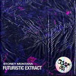 cover: Stoney Montana - Futuristic Extract