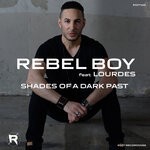 cover: Lourdes (US)|Rebel Boy - Shades Of A Dark Past