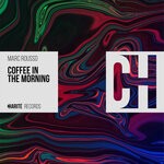 cover: Marc Rousso - Coffee In The Morning (Extended Mix)