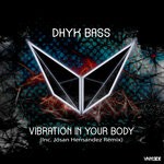 cover: Dhyk Bass - Vibration In Your Body