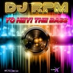 cover: Dj Rpm - Yo Hey! The Bass