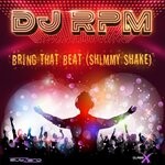 cover: Dj Rpm - Bring That Beat (Shimmy Shake)