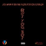 cover: Black Rain|Deon Canrap|Jay Wiz - But You Not