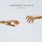 cover: Brod-sky - Somebody To Hold