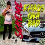 cover: Khaos Ova Bad - Scheme (Explicit)