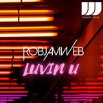 cover: Robjamweb - Luvin U