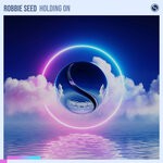 cover: Robbie Seed - Holding On