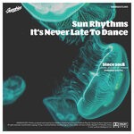 cover: Sun Rhythms - It's Never Late To Dance