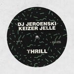 cover: Dj Jeroenski|Keizer Jelle - Thrill