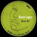 cover: Bizen Lopez - Ghetto Biz