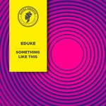 cover: Eduke - Something Like This