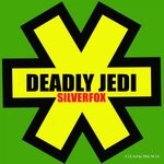 cover: Silverfox - Deadly Jedi