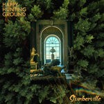 cover: Happy Hunting Ground|Slumberville - Creativity