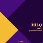 cover: Milq - Over (Jo Paciello Touch)