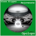 cover: Glass Slipper - Rejuvenate (Opolopo Remix)