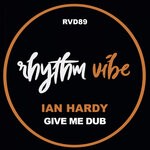 cover: Ian Hardy - Give Me Dub