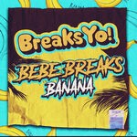 cover: Bebe Breaks - Banana