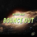 cover: Wicked Man - Bounce Out (Original Mix)