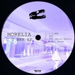 cover: Morelia - C U WRK EP