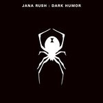 cover: Jana Rush - Dark Humor