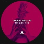 cover: Jake Rello - In The Air (Original Mix)