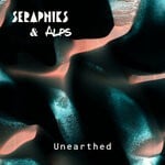 cover: Alps|Seraphiks - Unearthed