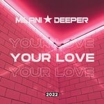 cover: Milani Deeper - Your Love